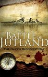 Battle of Jutland: The Navy's Bloodiest Day