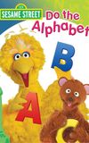 Sesame Street: Do the Alphabet