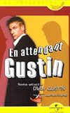 Didier Gustin : En Attendant Gustin