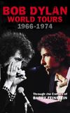 Bob Dylan: World Tours 1966-1974  - Through the Camera of Barry Feinstein