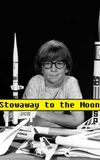 Stowaway to the Moon