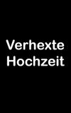 Verhexte Hochzeit