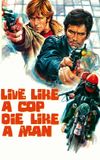 Live Like a Cop, Die Like a Man