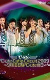 ℃-ute 2009 Cutie Circuit ~9gatsu 10ka wa ℃-ute no Hi~