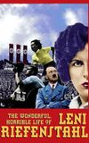 The Wonderful, Horrible Life of Leni Riefenstahl