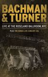 Bachman & Turner - Live at the Roseland Ballroom