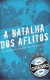 A Batalha dos Aflitos - Os Bastidores de um Dia Inesquecível