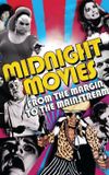 Midnight Movies: From the Margin to the Mainstream