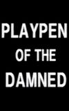 Playpen of the Damned