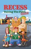 Recess: Taking the Fifth Grade