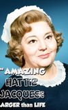 The Amazing Hattie Jacques: Larger than Life