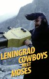 Leningrad Cowboys Meet Moses