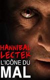 Hannibal Lecter, l'icône du mal par excellence