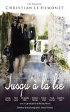 Jusqu'à la lie