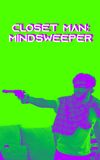 Closet-Man: Mindsweeper