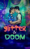 Glitter & Doom