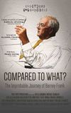 Compared To What: The Improbable Journey of Barney Frank