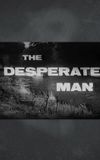 The Desperate Man