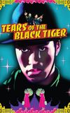 Tears of the Black Tiger