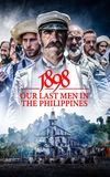 1898: Our Last Men in the Philippines