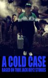 A COLD CASE: Based On True Jack Boyz Stories