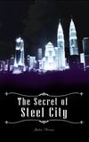 The Secret of Steel City