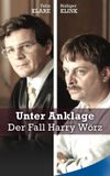 Unter Anklage: Der Fall Harry Wörz