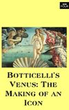 Botticelli's Venus: The Making of an Icon