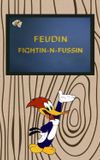 Feudin Fightin-N-Fussin