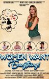 Women Want Everything!