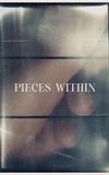 Pieces Within