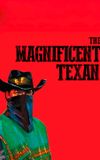 The Magnificent Texan