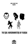 The Real Housemonsters of Florida