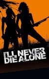 I'll Never Die Alone