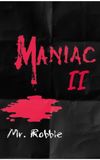 Maniac II: Mr. Robbie