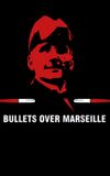 Bullets Over Marseille