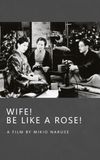 Wife! Be Like a Rose!