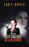 Life with Judy Garland: Me and My Shadows