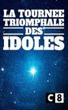 La tournée triomphale des idoles