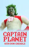 Captain Planet with Don Cheadle