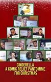 Cinderella: A Comic Relief Pantomime for Christmas