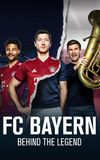 FC Bayern - Behind the Legend