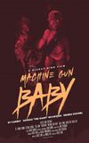 Machine Gun Baby