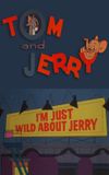 I'm Just Wild About Jerry