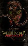 The Weedhacker Massacre