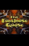 The Footloose Goose