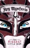 WWE: Rey Mysterio - The Biggest Little Man