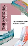 The National: I Am Easy to Find, Live from New York's Beacon Theatre