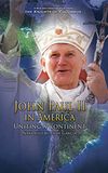 John Paul II in America: Uniting a Continent