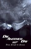 Die Another Day: From Script to Screen